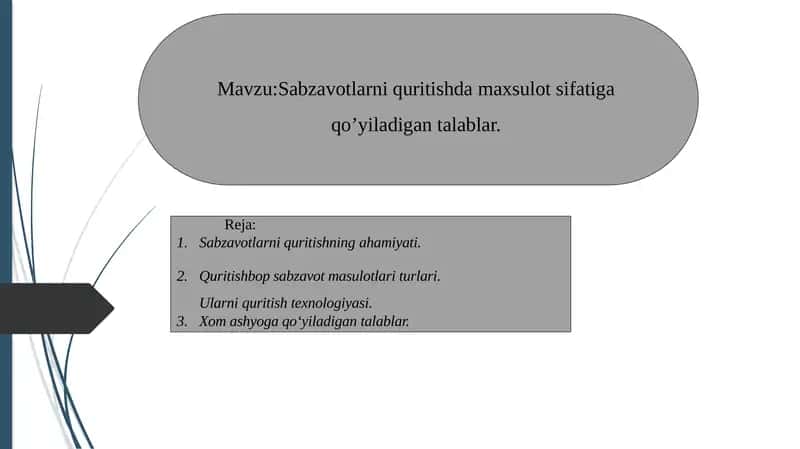 Sabzavotlarni quritishda maxsulot sifatiga qo’yiladigan talablar