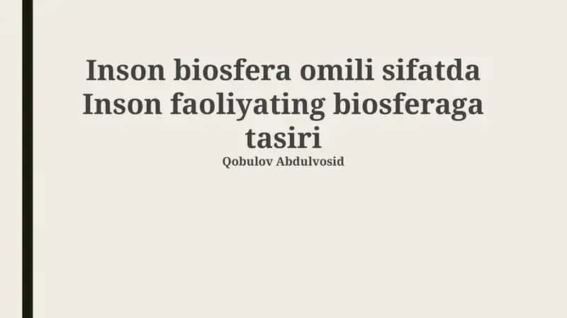 Inson biosfera omili sifatda Inson faoliyating biosferaga tasiri