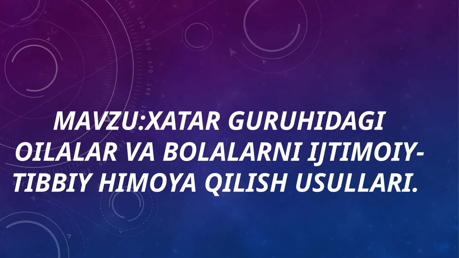 Xatarguruhidagioilalarvabolalarniijtimoiy-tibbiyhimoyaqilishusullari