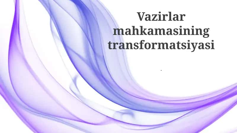 Vazirlar mahkamasining transformatsiyasi
