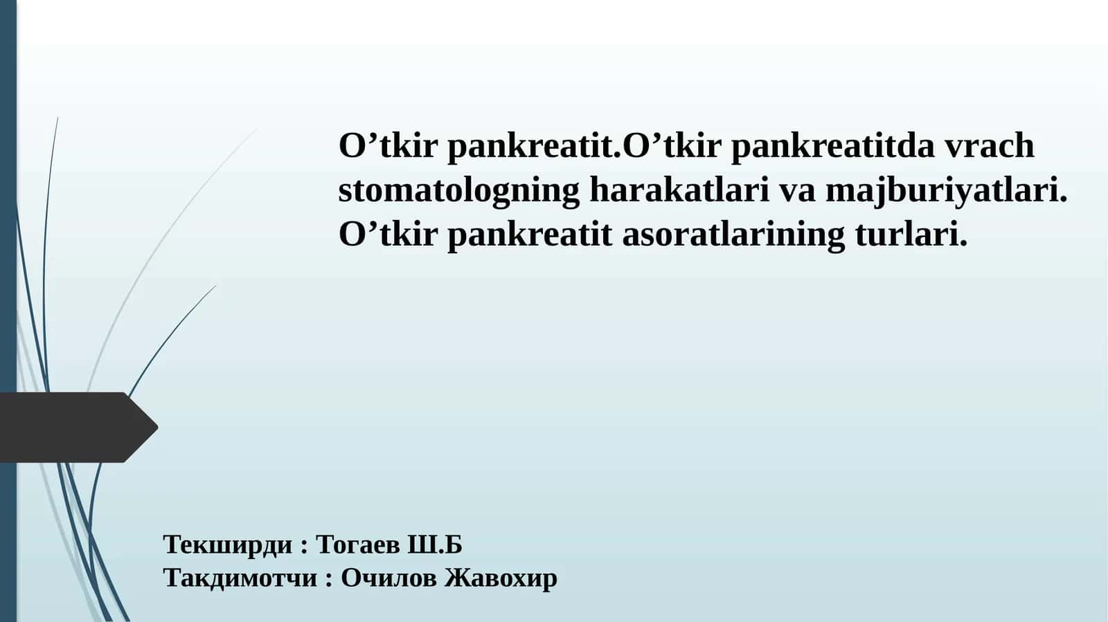 O'tkir pankreatit.O'tkir pankreatitda vrach stomatolog harakati.