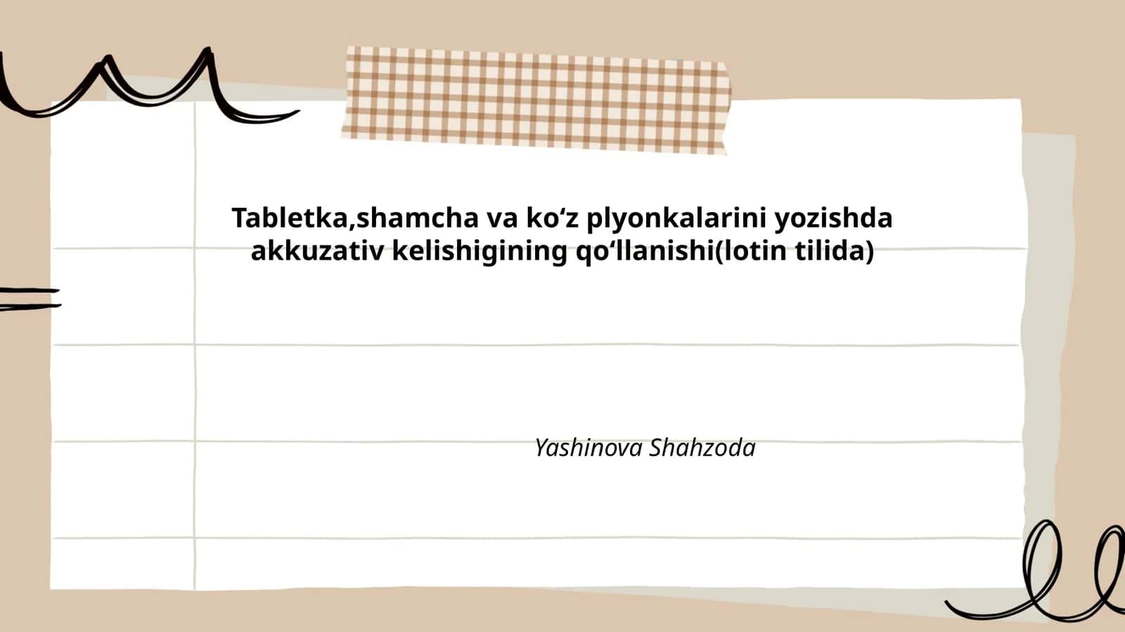 Tabletka,shamcha va koʻz plyonkalarini yozishda akkuzativ kelishigining qoʻllanishi(lotin tilida)