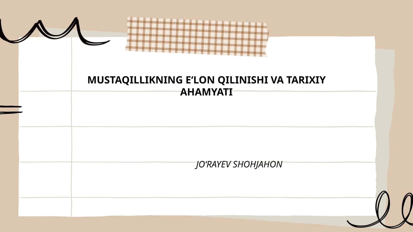MUSTAQILLIKNING E‘LON QILINISHI VA TARIXIY AHAMYATI