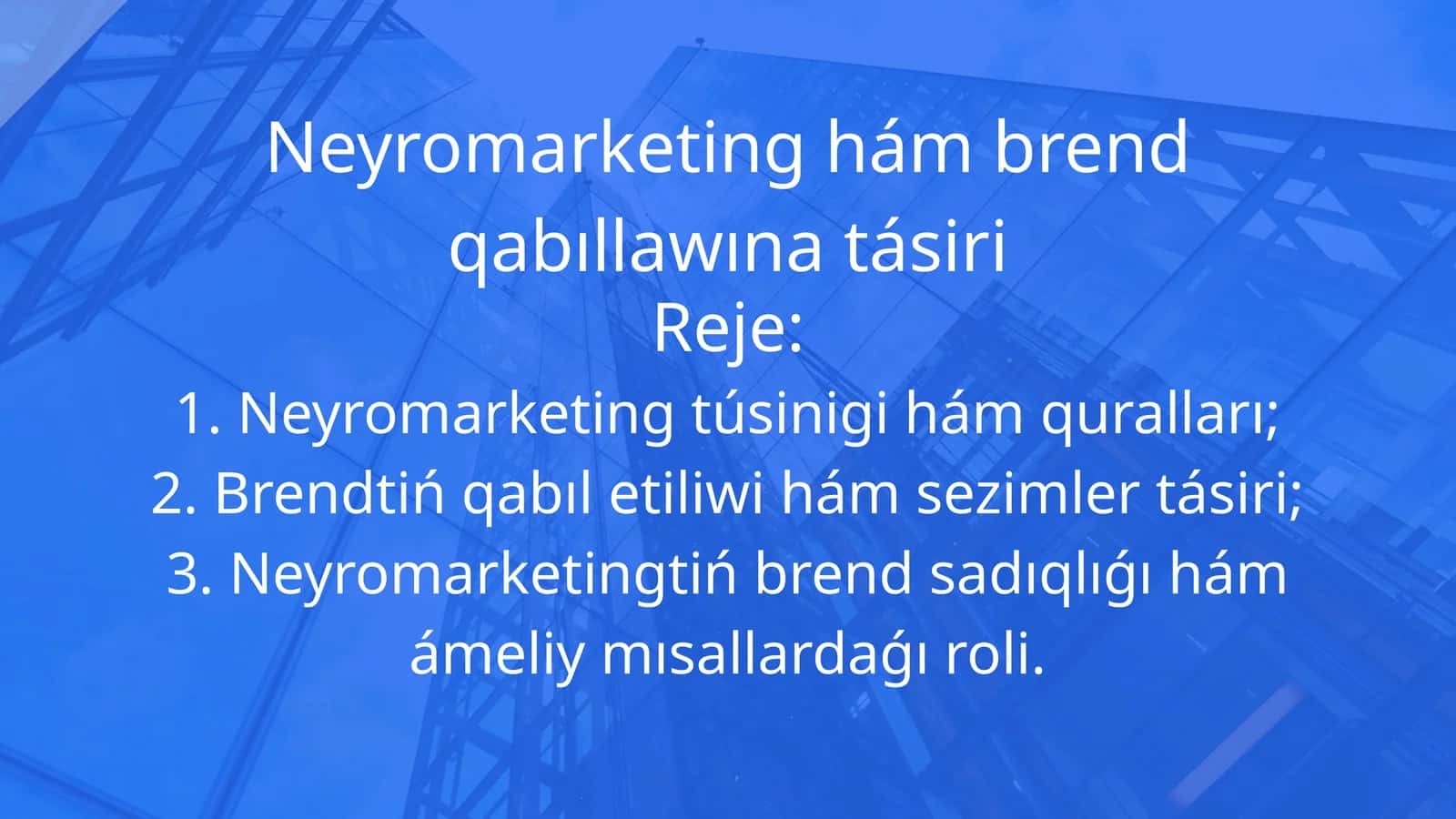Neyromarketing hám brend qabıllawına tásiri