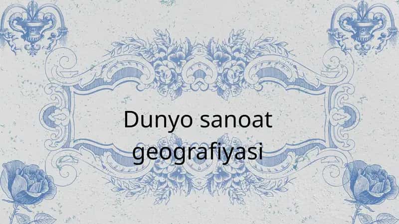 Dunyo sanoat geografiyasi