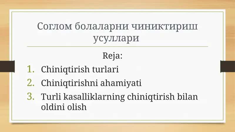 Соглом болаларни чиниктириш усуллари