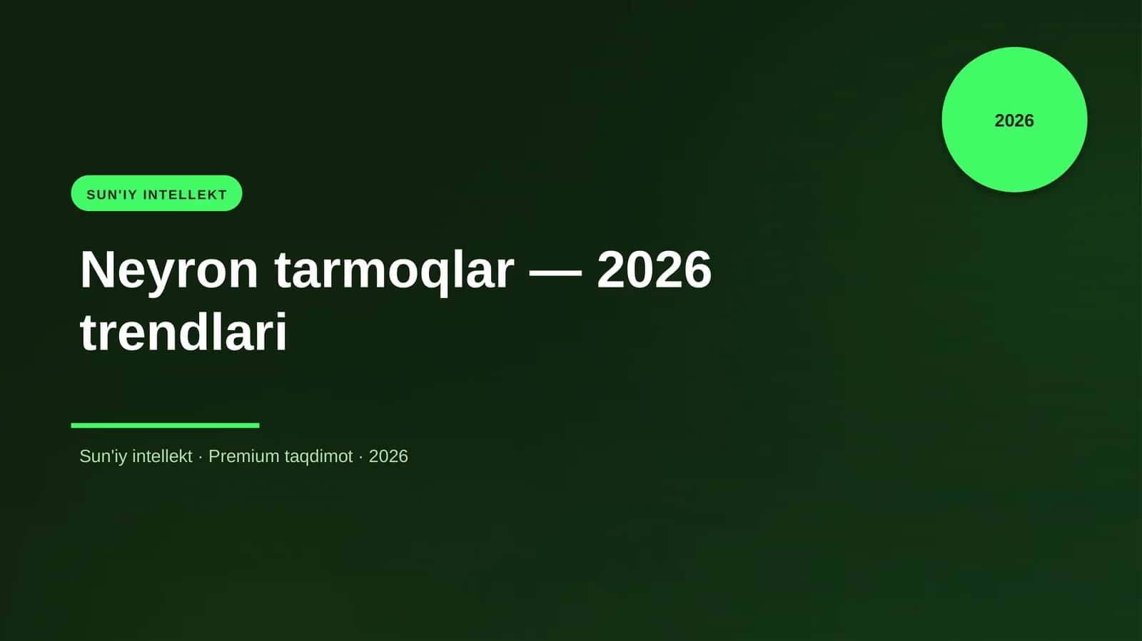 Neyron tarmoqlar — 2026 trendlari