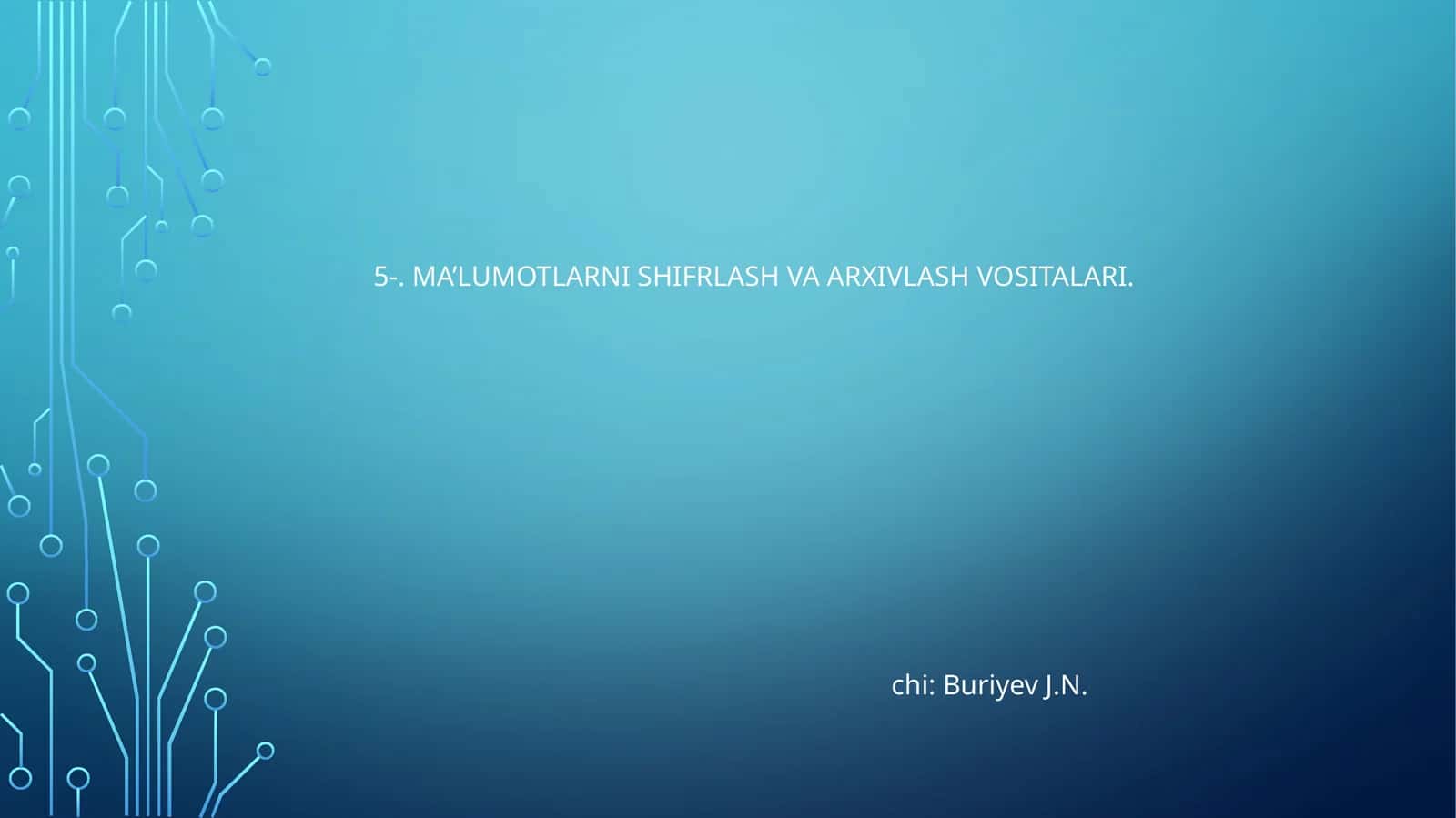 MA’LUMOTLARNI SHIFRLASH VA ARXIVLASH VOSITALARI
