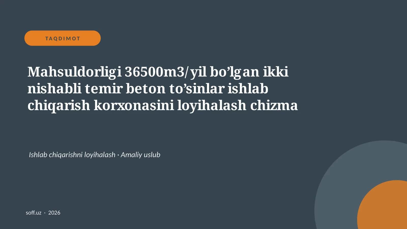 Mahsuldorligi 36500m3/yil bo’lgan ikki nishabli temir beton to’sinlar ishlab chiqarish korxonasini loyihalash chizma