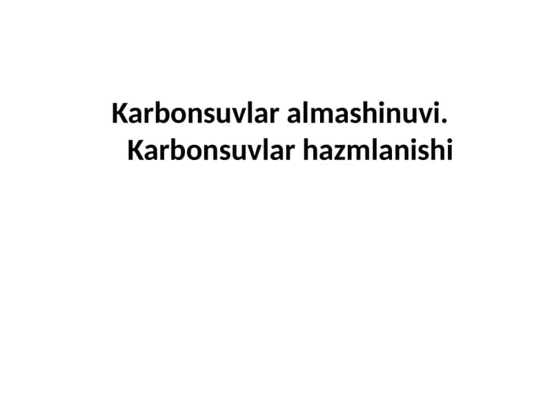 Karbonsuvlar almashinuvi va hazmlanishi