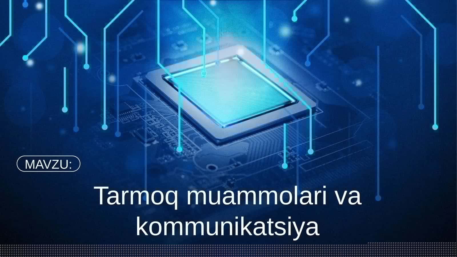 Tarmoq muammolari va kommunikatsiya