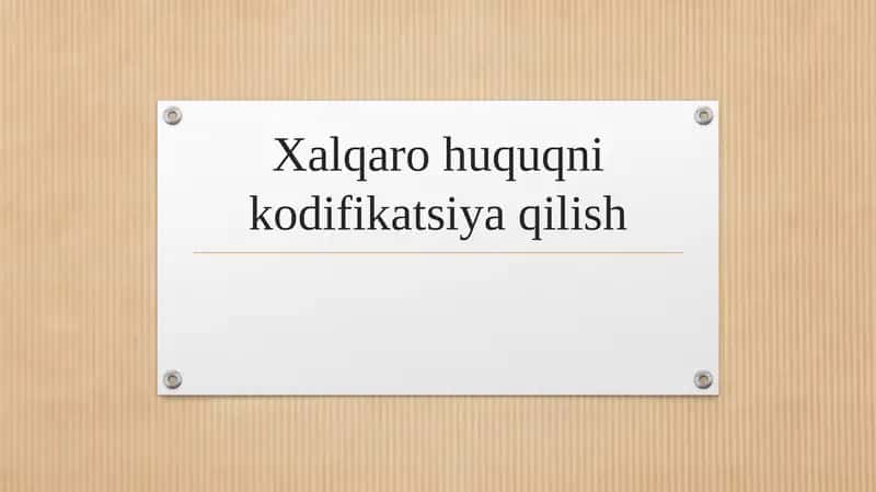 Xalqaro huquqni kodifikatsiya qilish