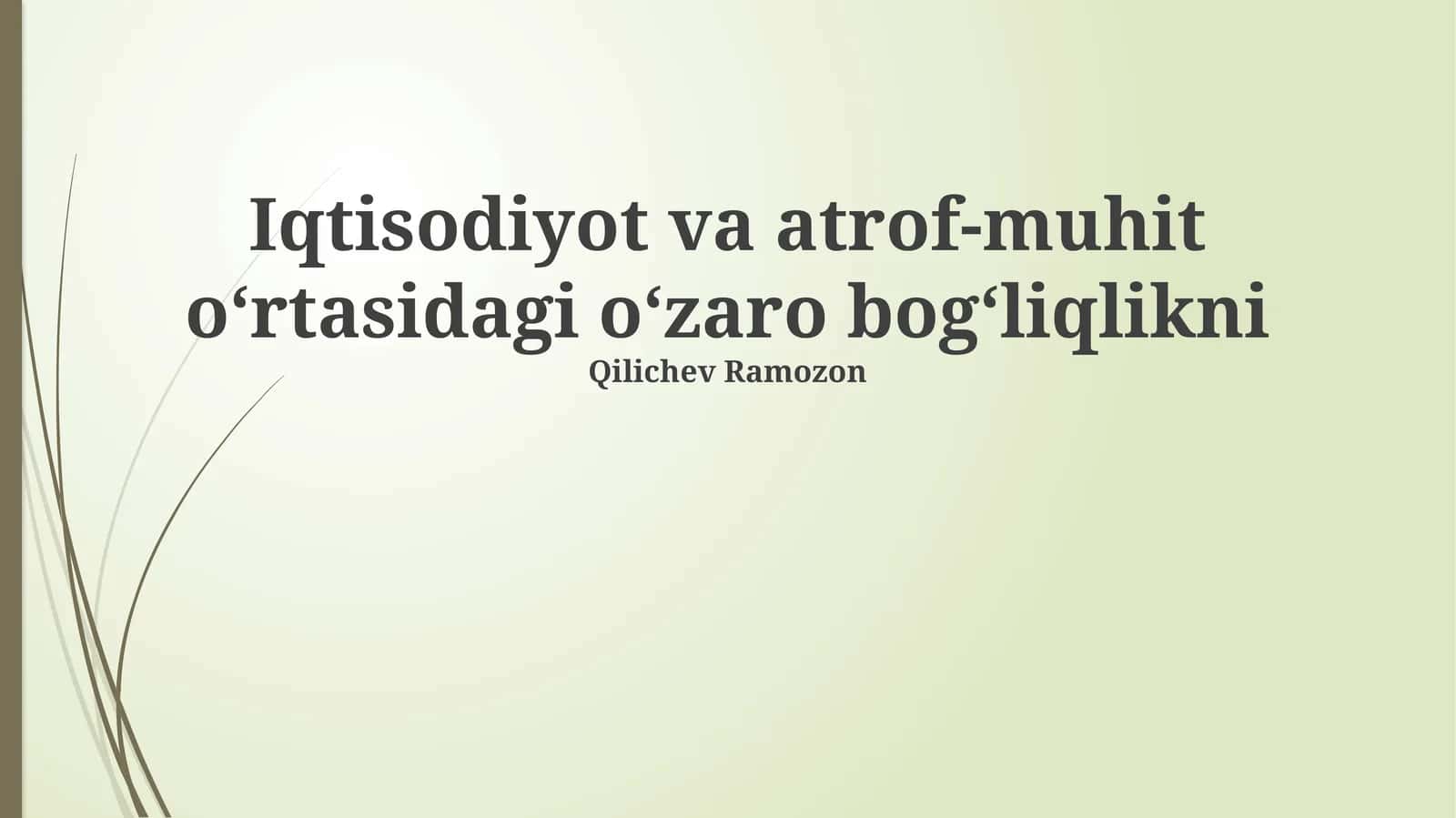 Iqtisodiyot va atrof-muhit o‘rtasidagi o‘zaro bog‘liqlikni