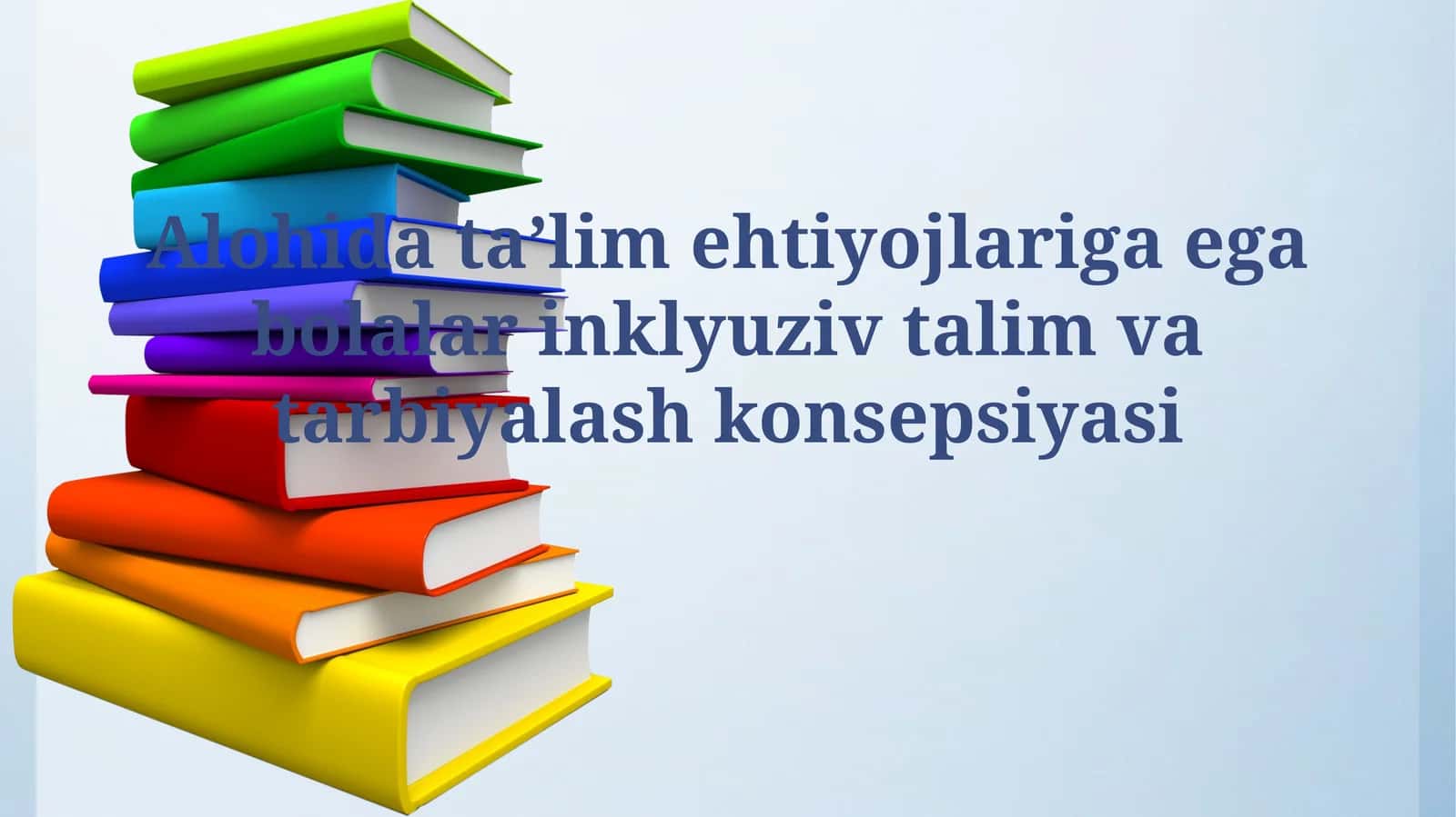 Inklyuziv ta'lim va tarbiya tushunchasi