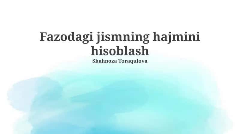 Fazodagi jismning hajmini hisoblash