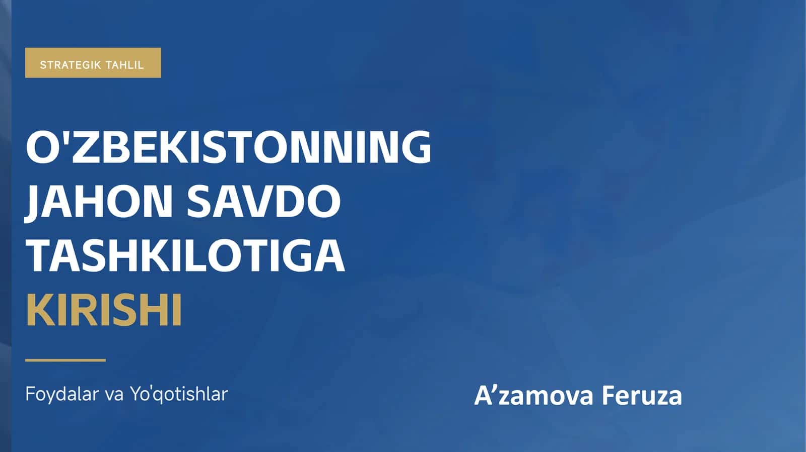 O'zbekistonning Jahon Savdo Tashkilotiga Kirishi