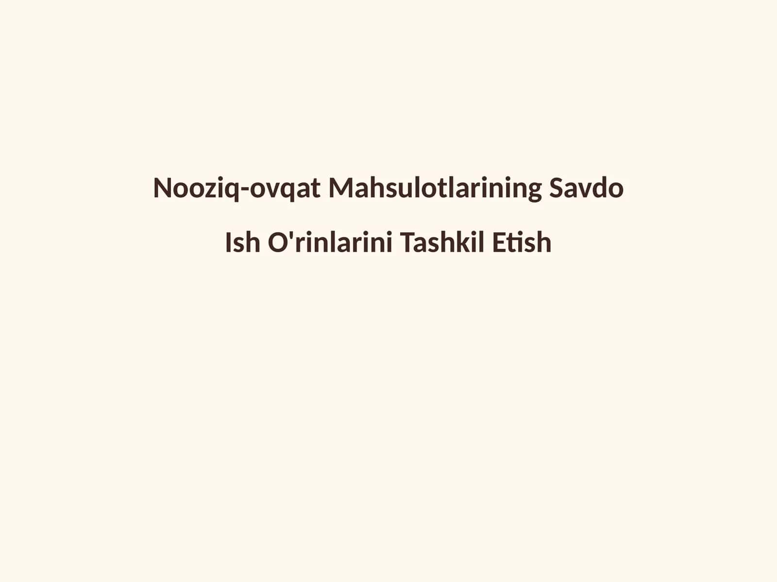 Nooziq-ovqat Mahsulotlarining Savdo Ish O'rinlarini Tashkil Etish