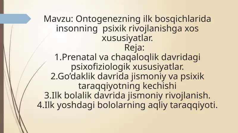 Ontogenezning ilk bosqichlarida insonning psixik rivojlanishga xos xususiyatlar