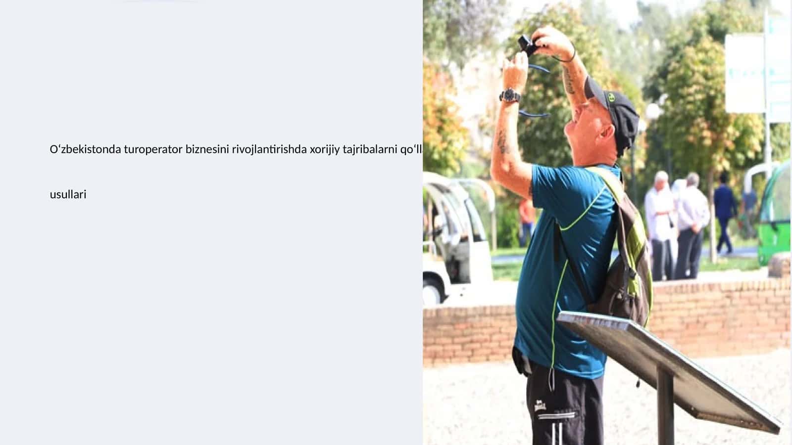 O‘zbekistonda turoperator biznesini rivojlantirishda xorijiy tajribalarni qo‘llash usullari