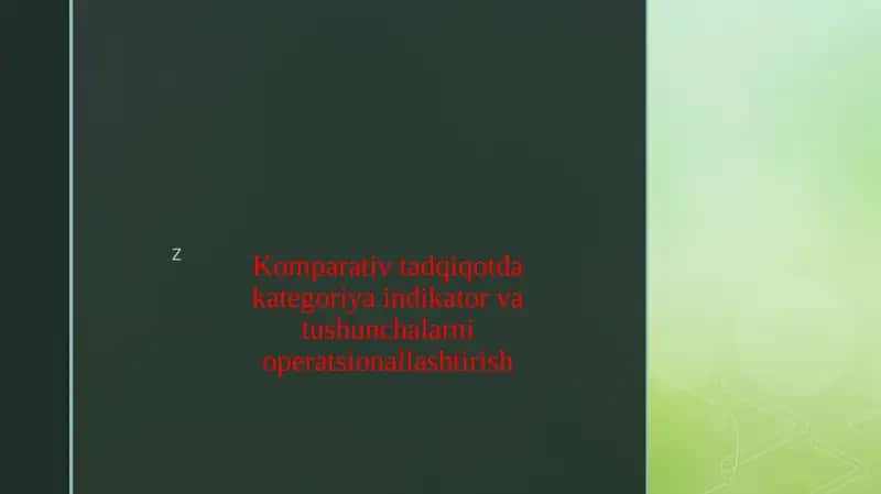 Komparativ tadqiqotda kategoriya indikator va tushunchalarni operatsionallashtirish