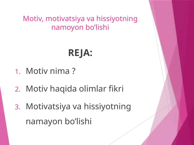 Motiv, motivatsiya va hissiyotning namoyon bo’lishi