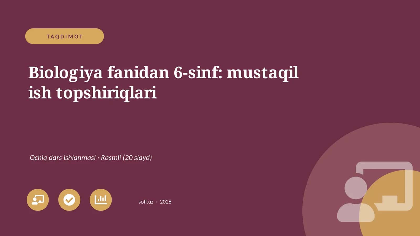 Biologiya fanidan 6-sinf: mustaqil ish topshiriqlari