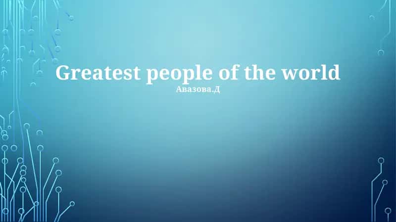 Greatest people of the world