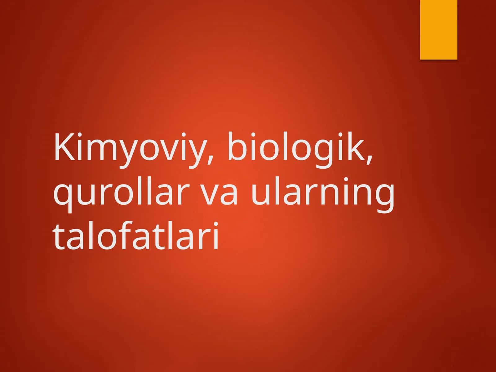 Kimyoviy,biologik,qurollarvaularningtalofatlari