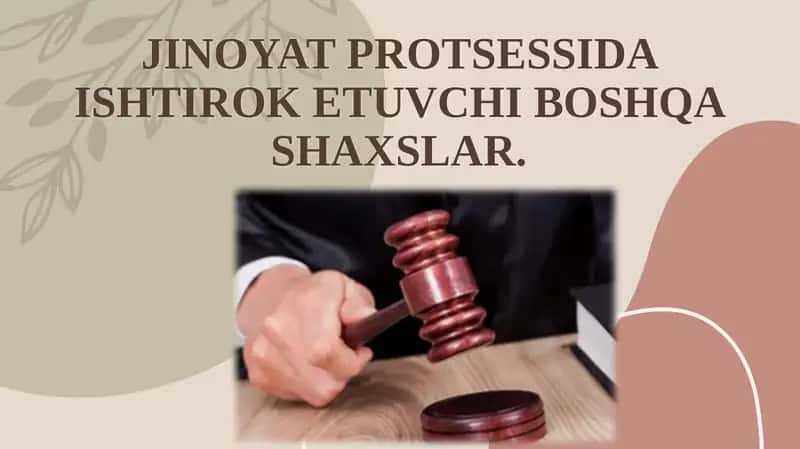 Jinoyat protsessida ishtirok etuvchi boshqa shaxslar