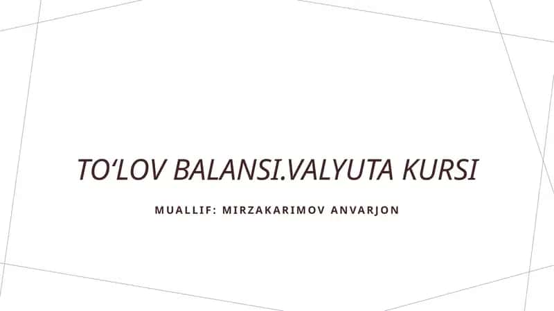 Toʻlov balansi.Valyuta kursi