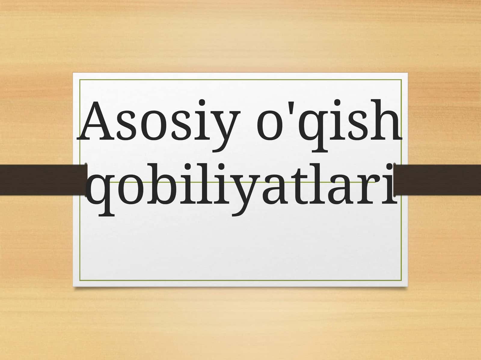 Asosiy o'qish qobiliyatlari