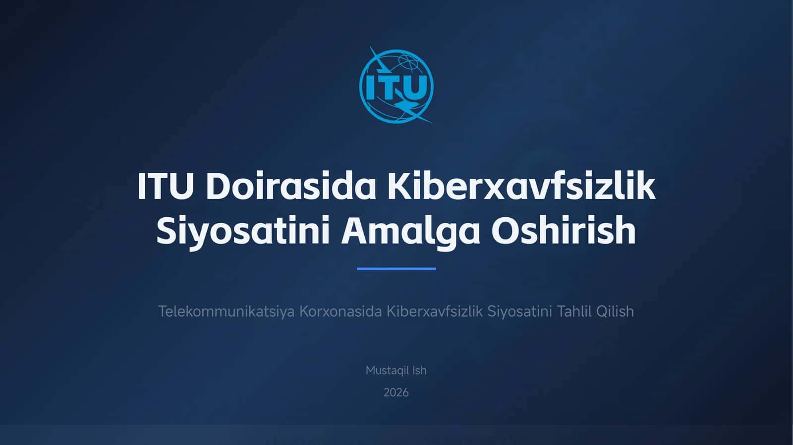 ITU Doirasida Kiberxavfsizlik Siyosatini Amalga Oshirish