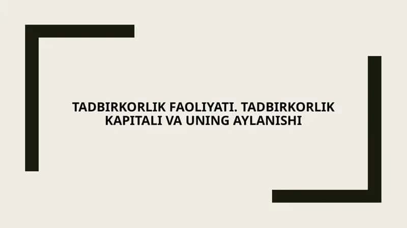 Tadbirkorlik faoliyati. Tadbirkorlik kapitali va uning aylanishi