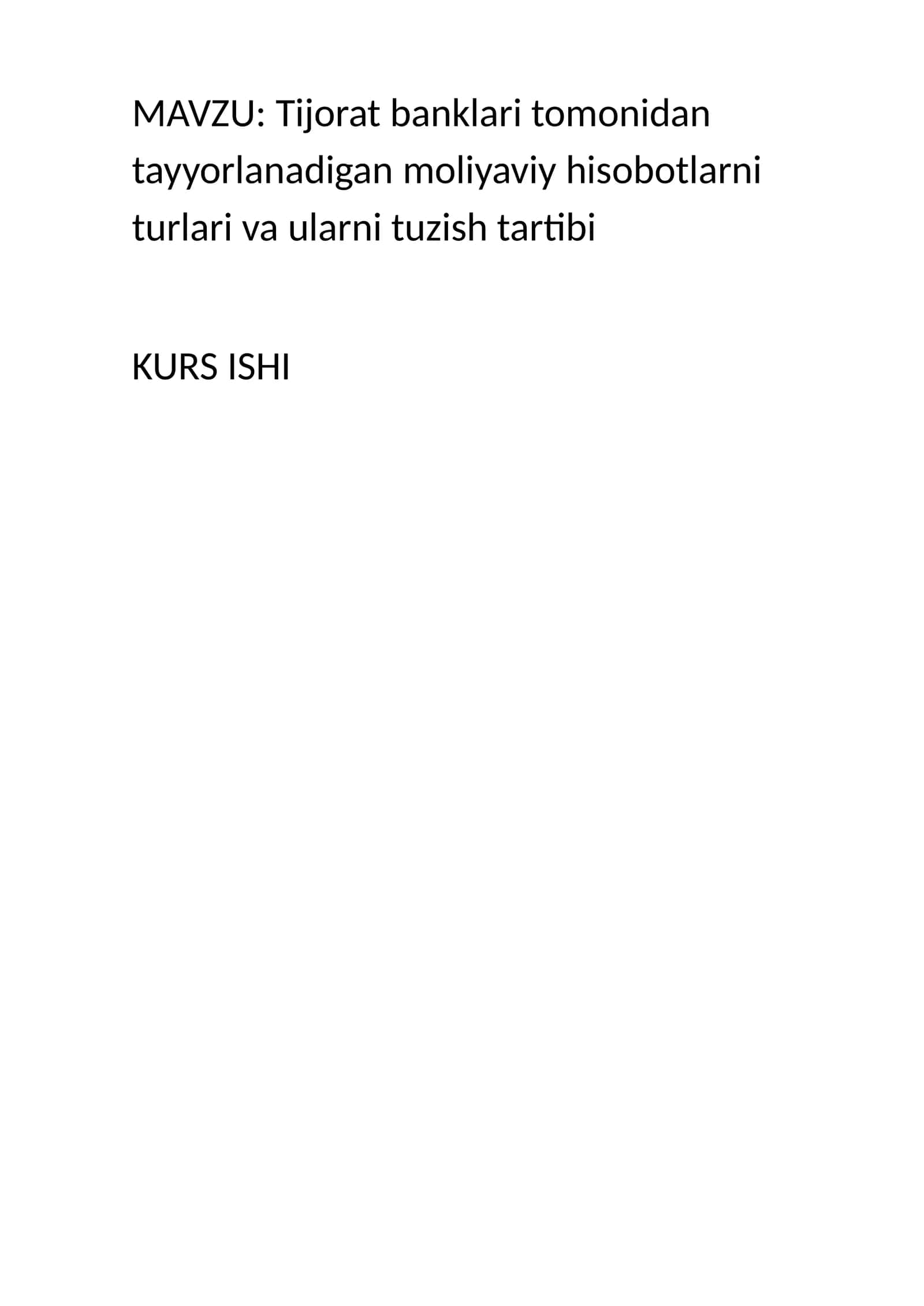 Tijorat banklari tomonidan tayyorlanadigan moliyaviy hisobotlarni turlari va ularni tuzish tartibi