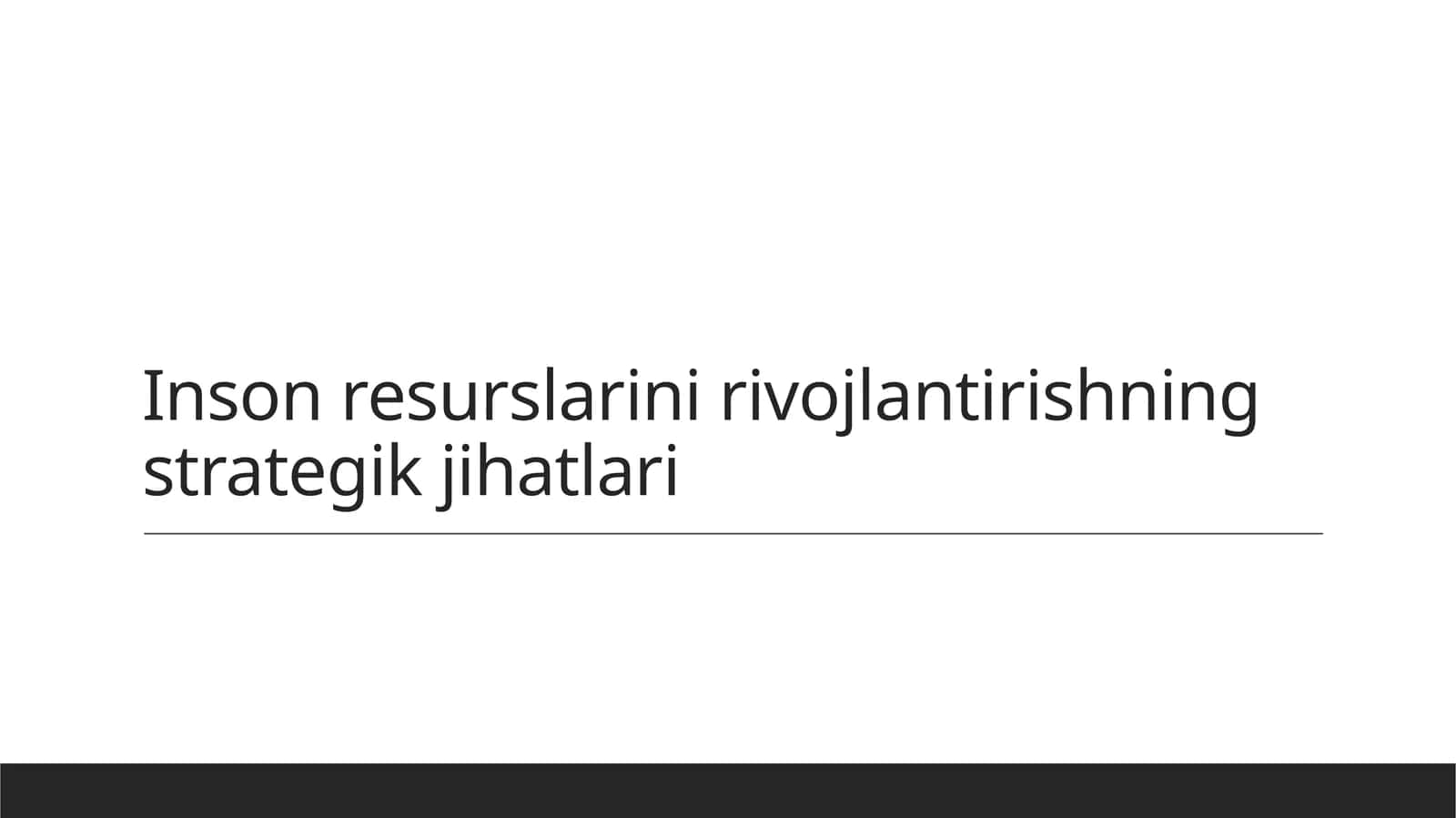 Inson resurslarini rivojlantirishning strategik jihatlari