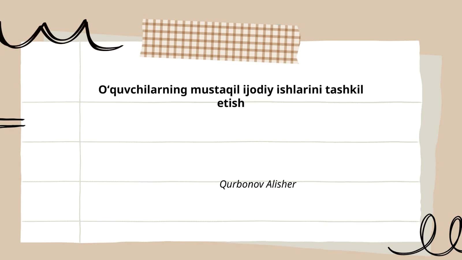 Oʻquvchilarning mustaqil ijodiy ishlarini tashkil etish