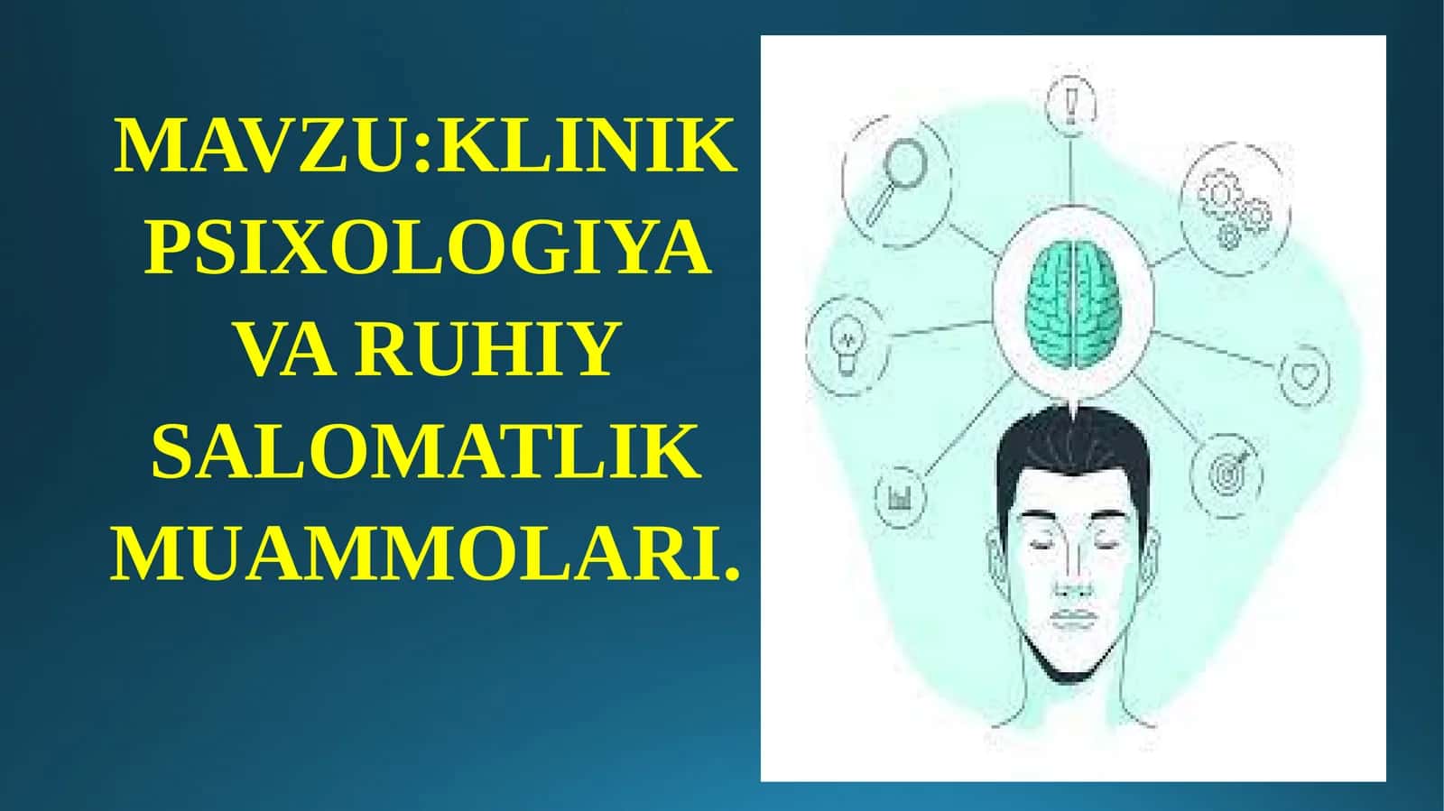KLİNİK PSİXOLOGİYA VA RUHİY SALOMATLIK MUAMMOLARI