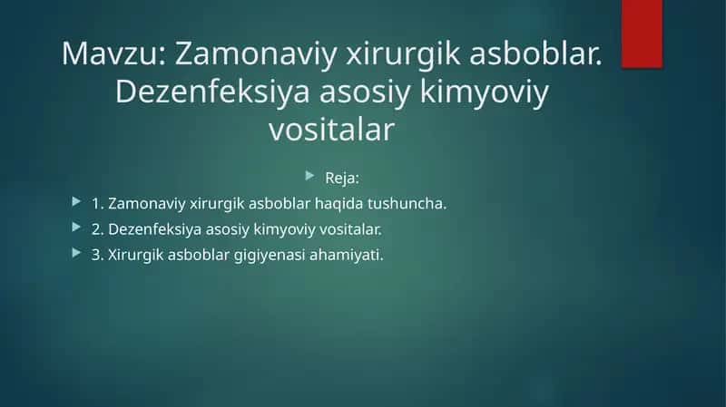 Zamonaviy xirurgik asboblar. Dezenfeksiya asosiy kimyoviy vositalar