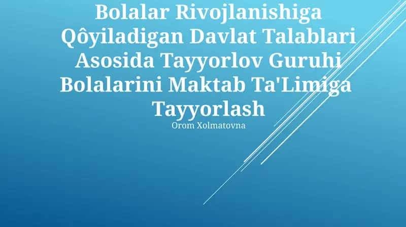 Ilk Va Maktabgacha Yoshdagi Bolalar Rivojlanishiga Qôyiladigan Davlat Talablari Asosida Tayyorlov Guruhi Bolalarini Maktab Ta'Limiga Tayyorlash
