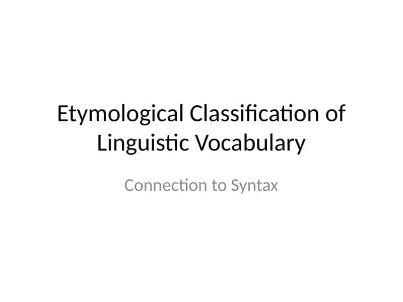 Etymological Classification of Linguistic Vocabulary