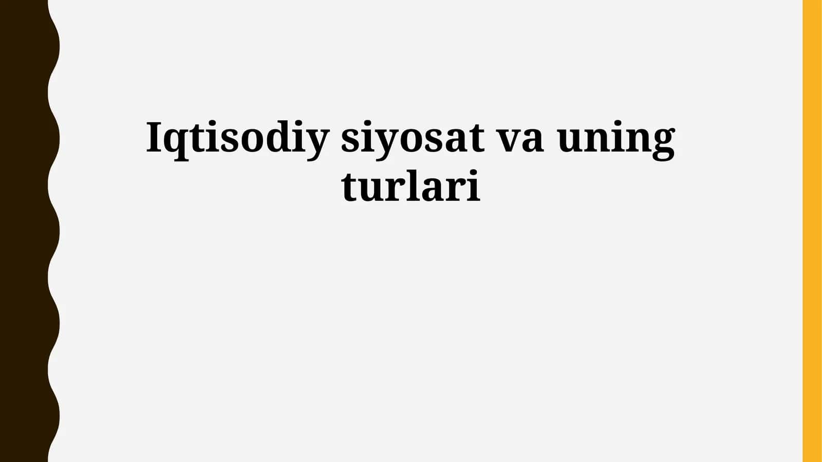 Iqtisodiy siyosat va uning turlari