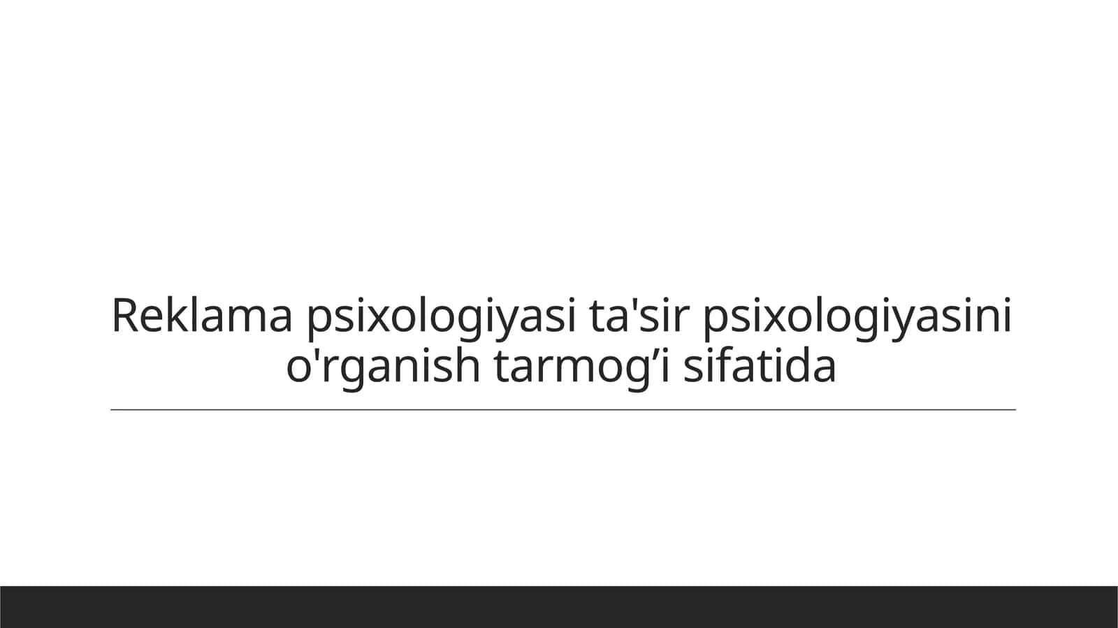 Reklama psixologiyasi ta'sir psixologiyasini o'rganish tarmog’i sifatida