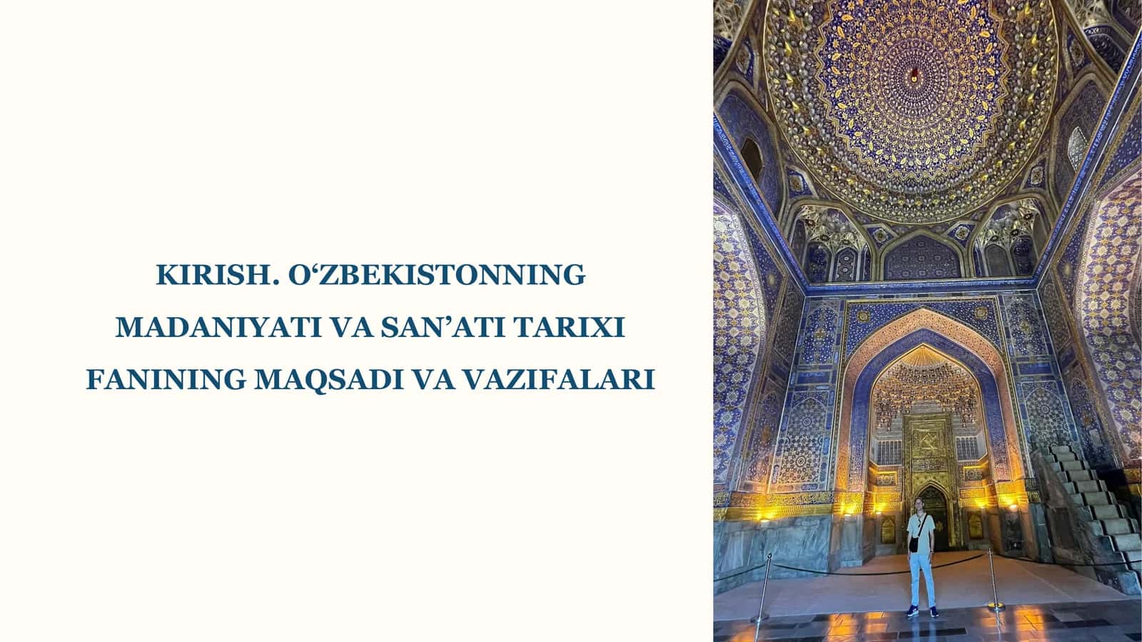 O‘ZBEKISTONNING MADANIYATI VA SAN’ATI TARIXI FANINING MAQSADI VA VAZIFALARI