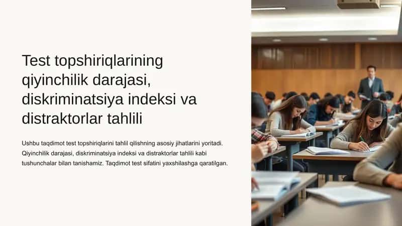 Test topshiriqlarining qiyinchilik darajasi, diskriminatsiya indeksi va distraktorlar tahlili