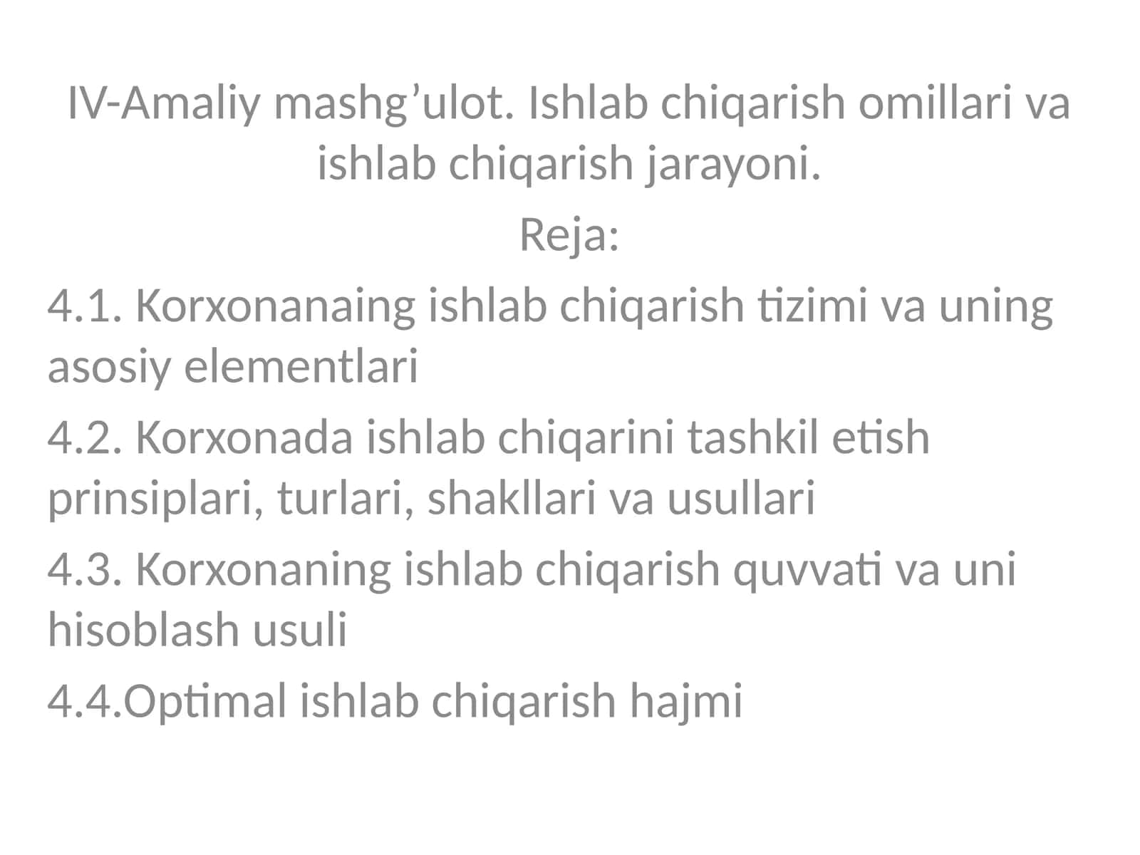 IV-Amaliy mashg’ulot, Ishlab chiqarish omillari va ishlab chiqarish jarayoni