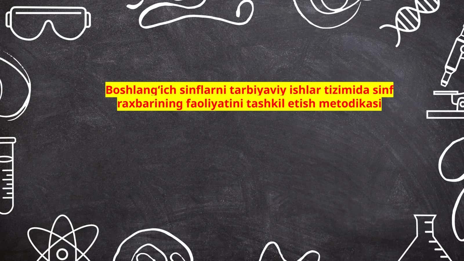 Sinf raxbarining faoliyatini tashkil etish metodikasi