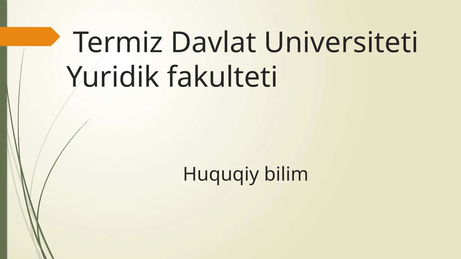 Termiz Davlat Universiteti Yuridik fakulteti Huquqiy bilim