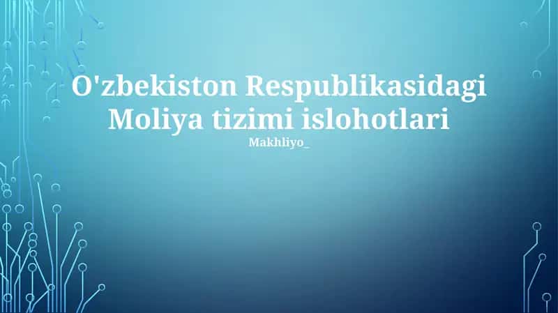 O'zbekiston Respublikasidagi Moliya tizimi islohotlari