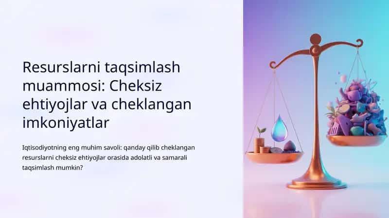 Cheksiz ehtiyojlar va cheklangan imkoniyatlar