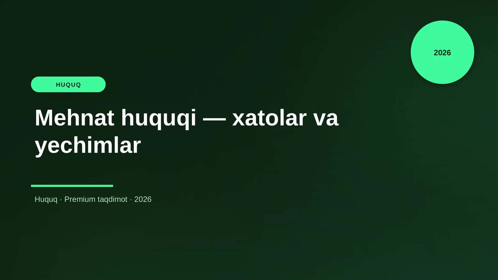 Mehnat huquqi — xatolar va yechimlar